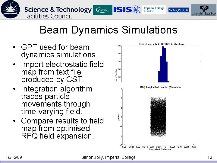 Beam Dynamics Simulations • GPT used for beam dynamics simulations. • Import electrostatic field Beam Dynamics Simulations • GPT used for beam dynamics simulations. • Import electrostatic field