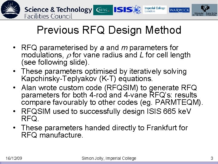 Previous RFQ Design Method • RFQ parameterised by a and m parameters for modulations, Previous RFQ Design Method • RFQ parameterised by a and m parameters for modulations,