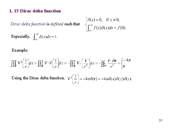 1. 15 Dirac delta function is defined such that Especially, Example: Using the Dirac