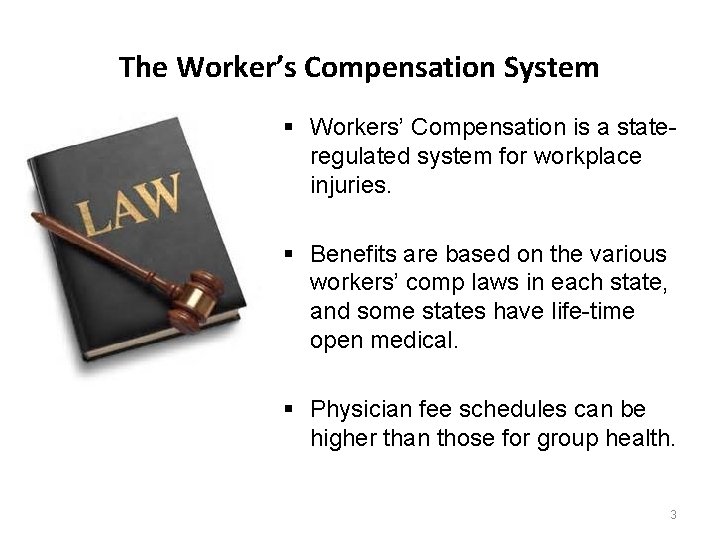 The Worker’s Compensation System § Workers’ Compensation is a stateregulated system for workplace injuries.