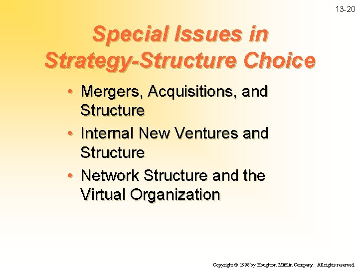 13 -20 Special Issues in Strategy-Structure Choice • Mergers, Acquisitions, and Structure • Internal