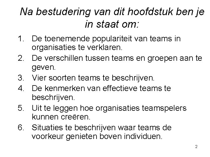 Na bestudering van dit hoofdstuk ben je in staat om: 1. De toenemende populariteit Na bestudering van dit hoofdstuk ben je in staat om: 1. De toenemende populariteit