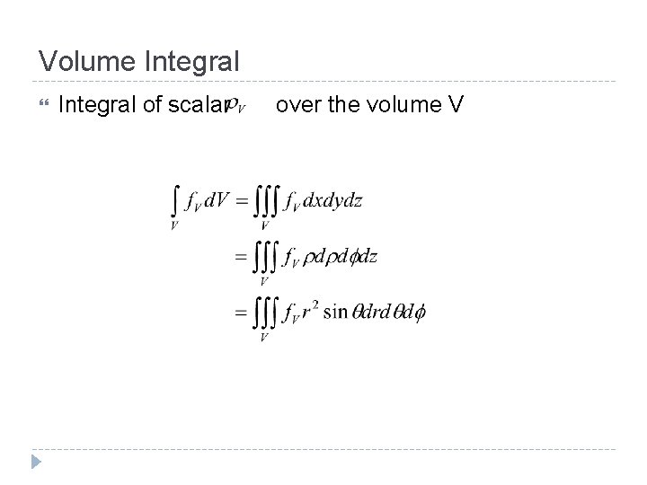 Volume Integral of scalar over the volume V 