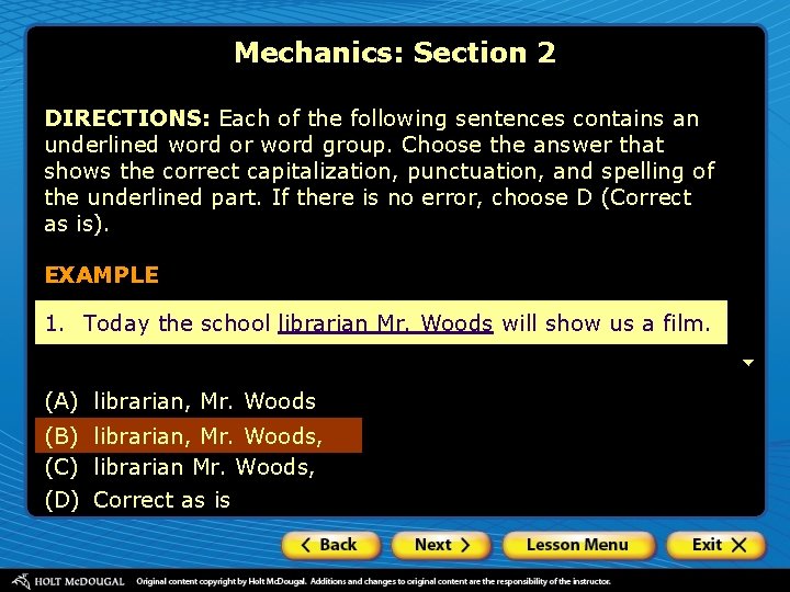 Mechanics: Section 2 DIRECTIONS: Each of the following sentences contains an underlined word or