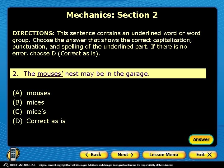 Mechanics: Section 2 DIRECTIONS: This sentence contains an underlined word or word group. Choose