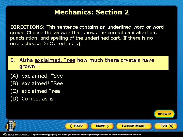 Mechanics: Section 2 DIRECTIONS: This sentence contains an underlined word or word group. Choose