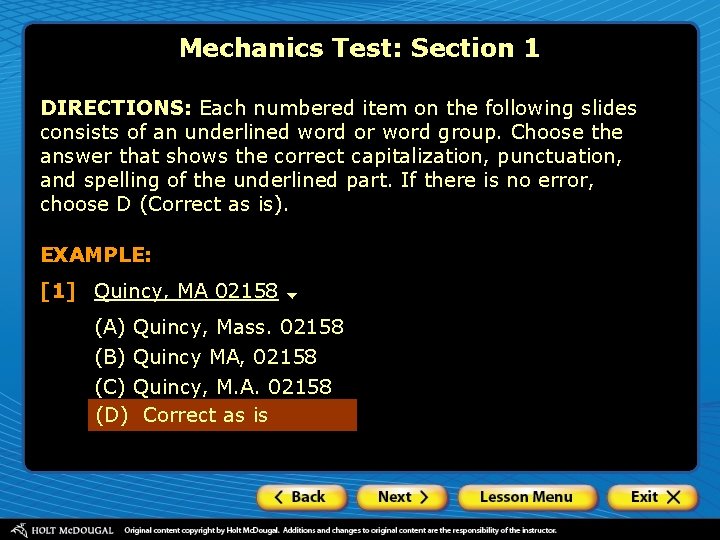 Mechanics Test: Section 1 DIRECTIONS: Each numbered item on the following slides consists of