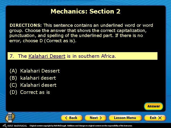 Mechanics: Section 2 DIRECTIONS: This sentence contains an underlined word or word group. Choose