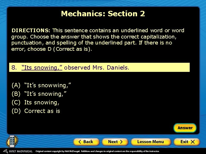 Mechanics: Section 2 DIRECTIONS: This sentence contains an underlined word or word group. Choose