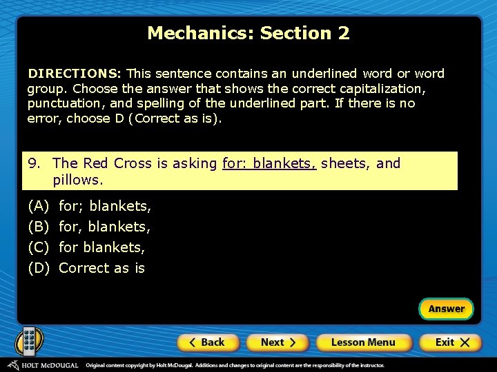 Mechanics: Section 2 DIRECTIONS: This sentence contains an underlined word or word group. Choose