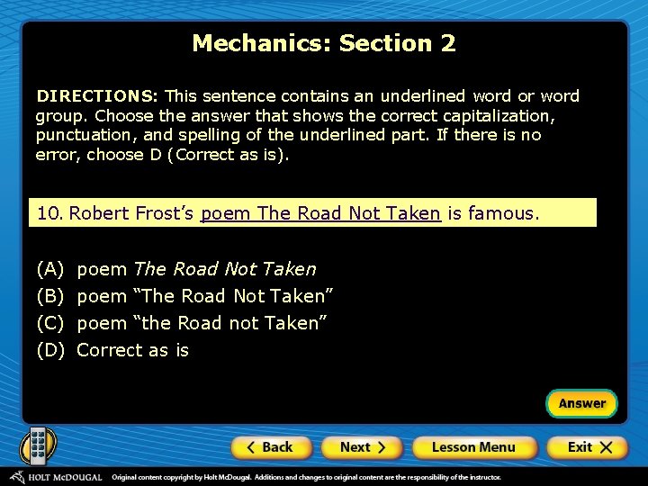 Mechanics: Section 2 DIRECTIONS: This sentence contains an underlined word or word group. Choose