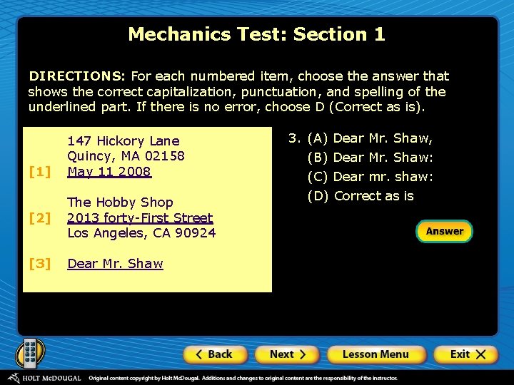 Mechanics Test: Section 1 DIRECTIONS: For each numbered item, choose the answer that shows