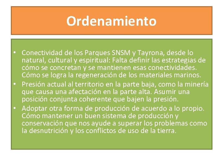 Ordenamiento • Conectividad de los Parques SNSM y Tayrona, desde lo natural, cultural y