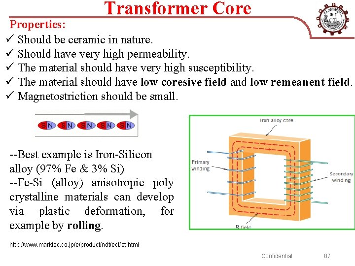 Transformer Core Properties: ü Should be ceramic in nature. ü Should have very high