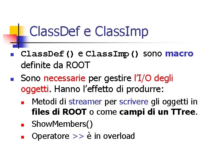 Class. Def e Class. Imp n n Class. Def() e Class. Imp() sono macro