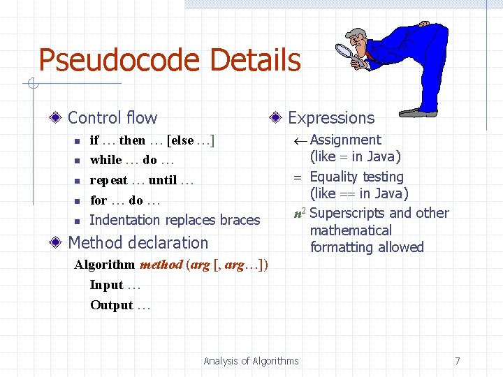 Pseudocode Details Control flow n n n Expressions if … then … [else …]