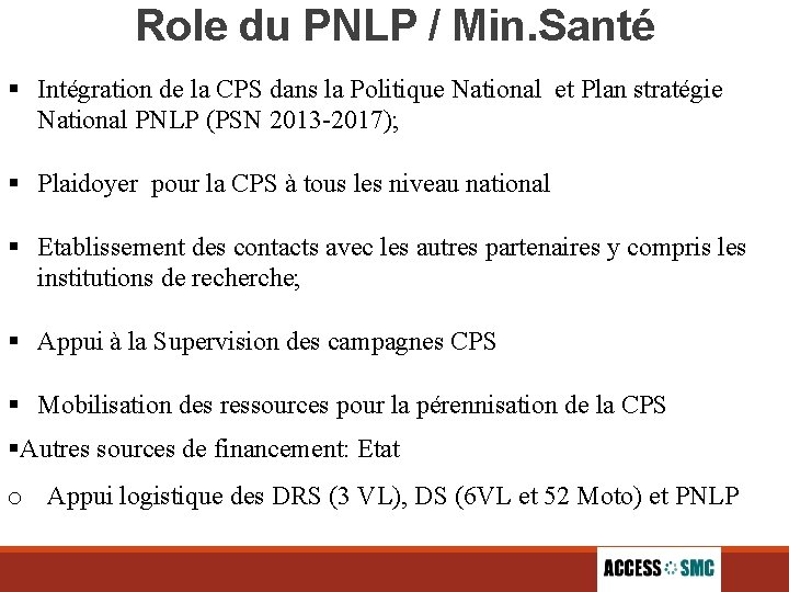 Role du PNLP / Min. Santé § Intégration de la CPS dans la Politique