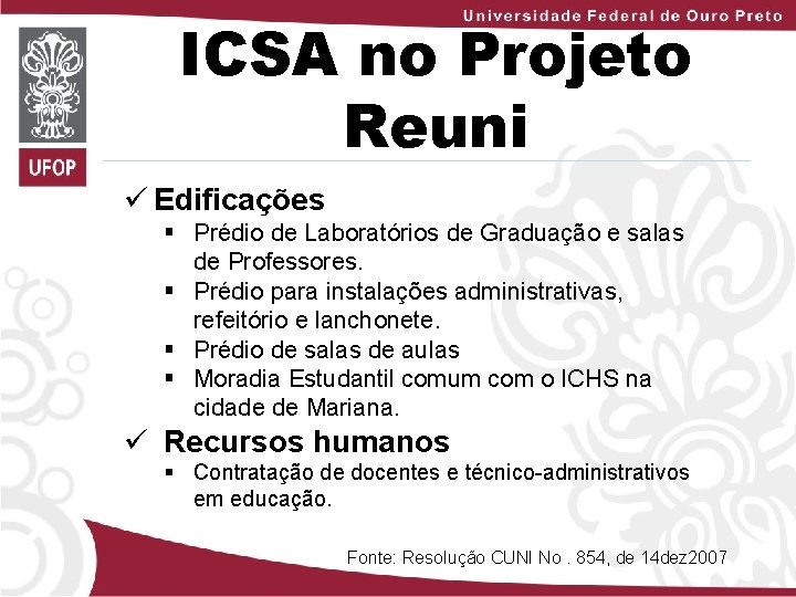 ICSA no Projeto Reuni ü Edificações § Prédio de Laboratórios de Graduação e salas