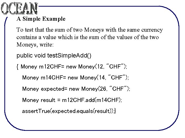 A Simple Example To test that the sum of two Moneys with the same