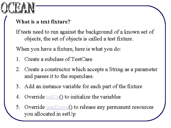 What is a text fixture? If tests need to run against the background of