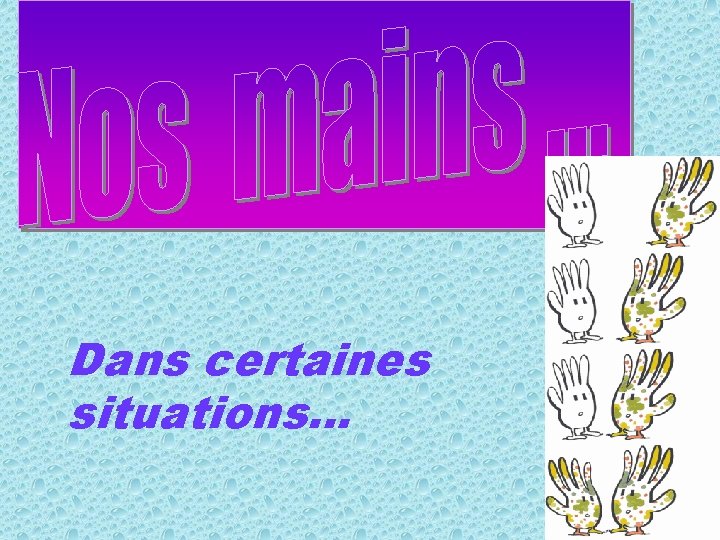 Dans certaines situations… 