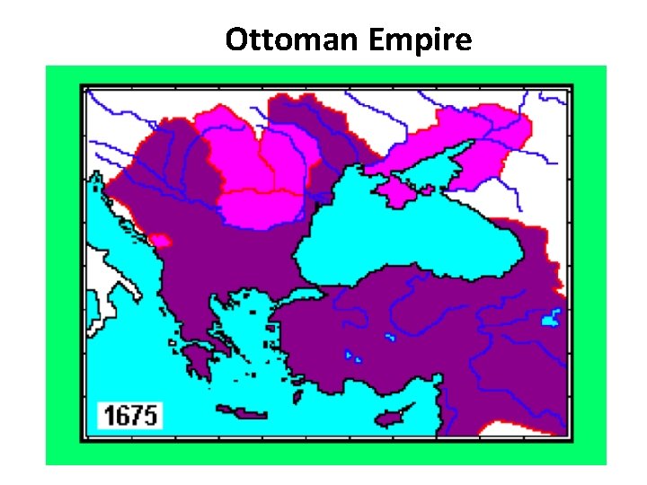 Ottoman Empire Ottoman Empire