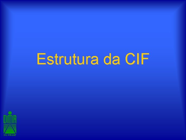 Estrutura da CIF 