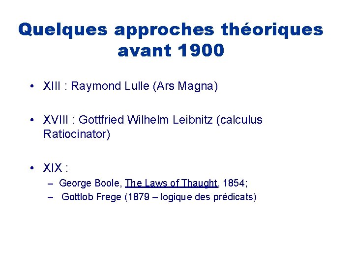 Quelques approches théoriques avant 1900 • XIII : Raymond Lulle (Ars Magna) • XVIII