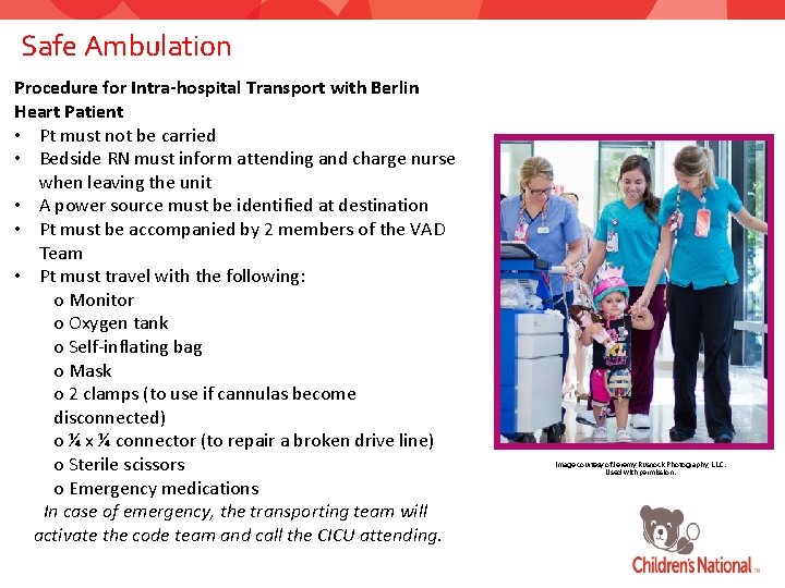 Safe Ambulation Procedure for Intra-hospital Transport with Berlin Heart Patient • Pt must not