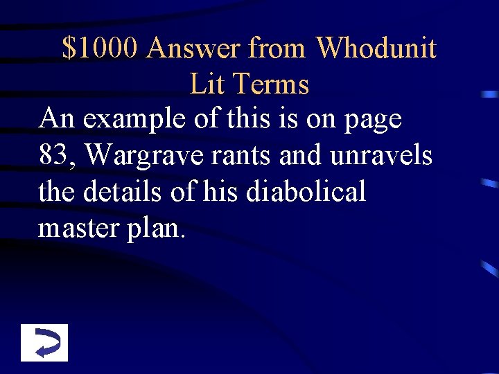 $1000 Answer from Whodunit Lit Terms An example of this is on page 83,