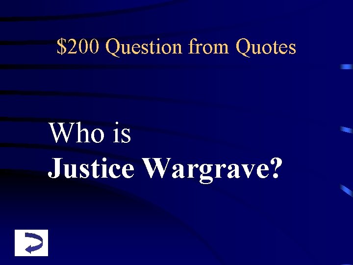 $200 Question from Quotes Who is Justice Wargrave? 