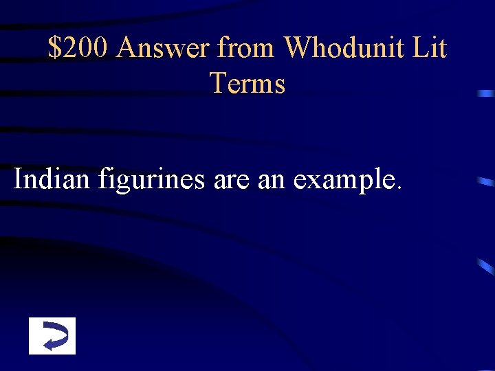 $200 Answer from Whodunit Lit Terms Indian figurines are an example. 