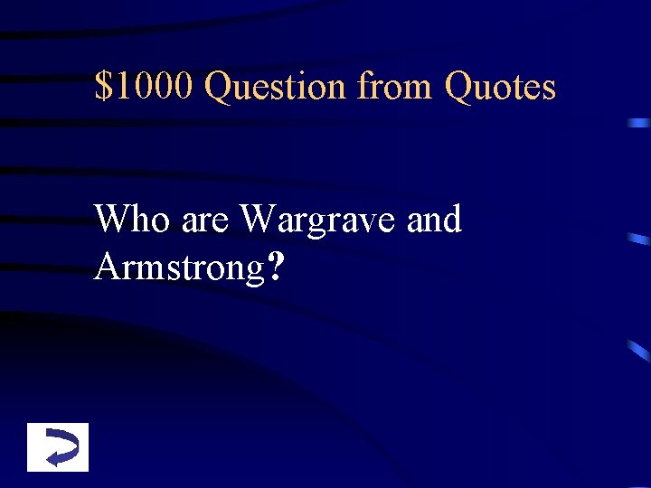 $1000 Question from Quotes Who are Wargrave and Armstrong? 