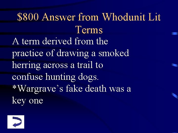 $800 Answer from Whodunit Lit Terms A term derived from the practice of drawing