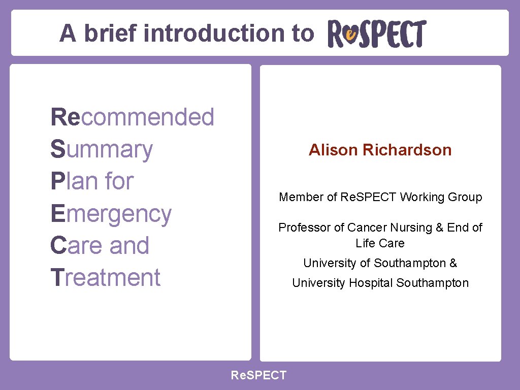  A brief introduction to Recommended Summary Plan for Emergency Care and Treatment Alison