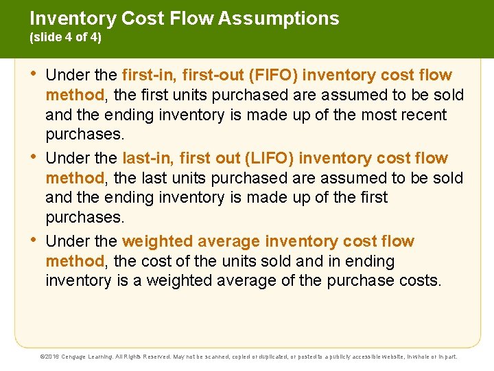 Inventory Cost Flow Assumptions (slide 4 of 4) • • • Under the first-in,