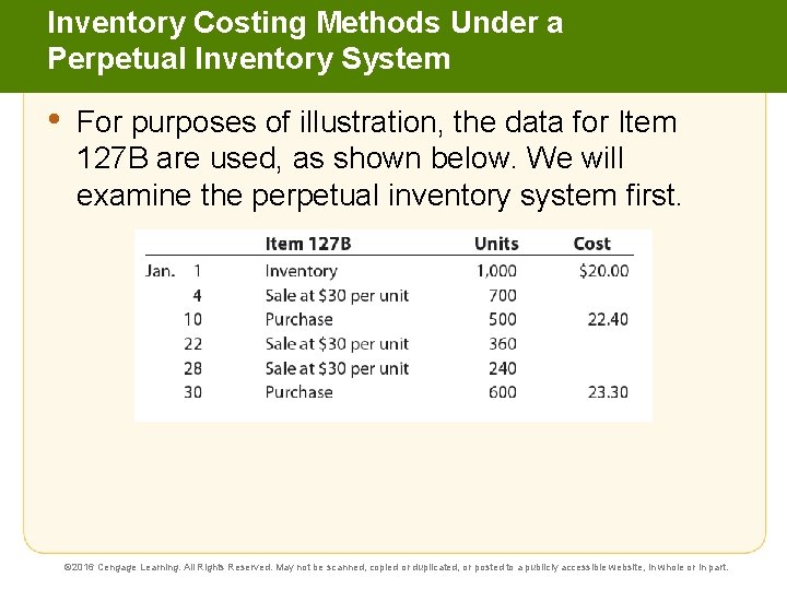 Inventory Costing Methods Under a Perpetual Inventory System • For purposes of illustration, the