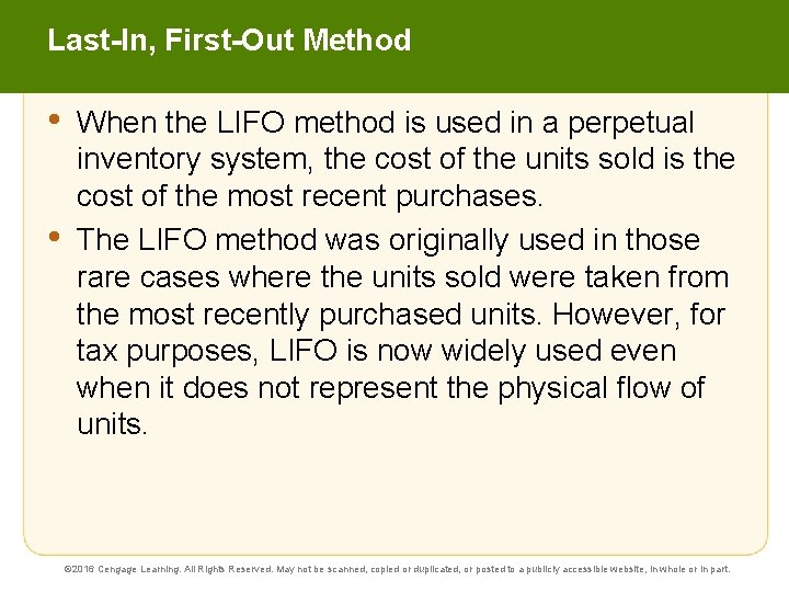 Last-In, First-Out Method • • When the LIFO method is used in a perpetual