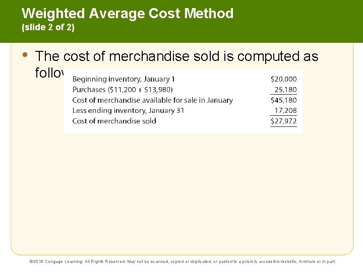 Weighted Average Cost Method (slide 2 of 2) • The cost of merchandise sold