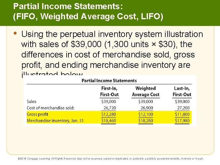 Partial Income Statements: (FIFO, Weighted Average Cost, LIFO) • Using the perpetual inventory system