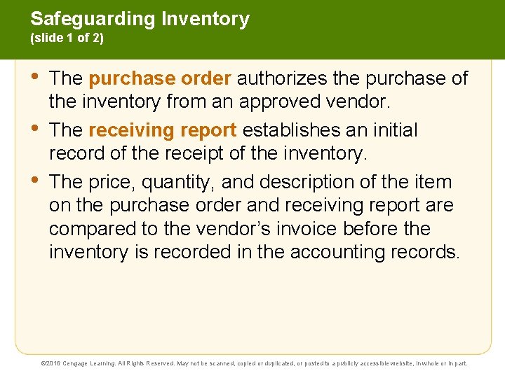 Safeguarding Inventory (slide 1 of 2) • • • The purchase order authorizes the