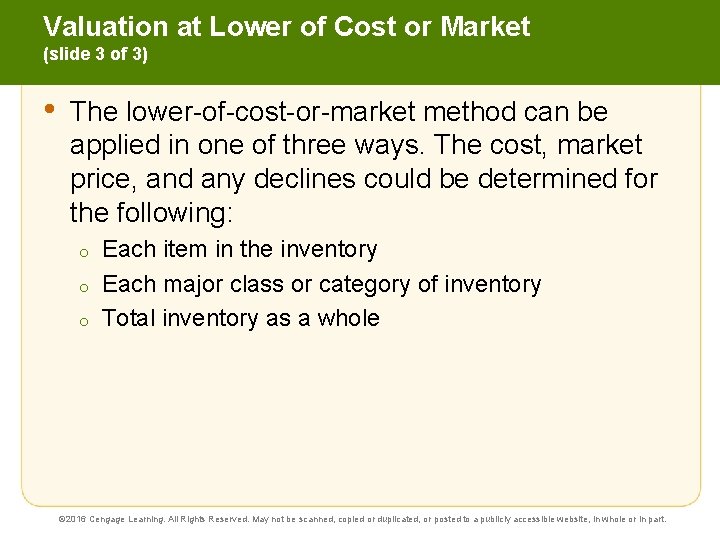 Valuation at Lower of Cost or Market (slide 3 of 3) • The lower-of-cost-or-market