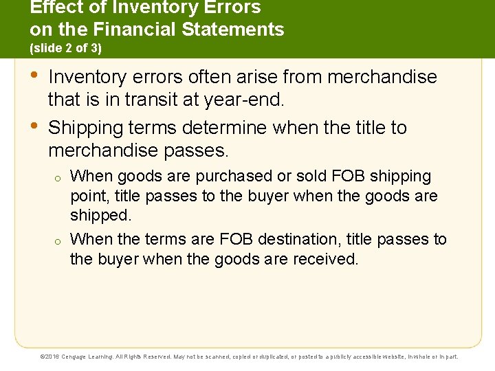 Effect of Inventory Errors on the Financial Statements (slide 2 of 3) • •