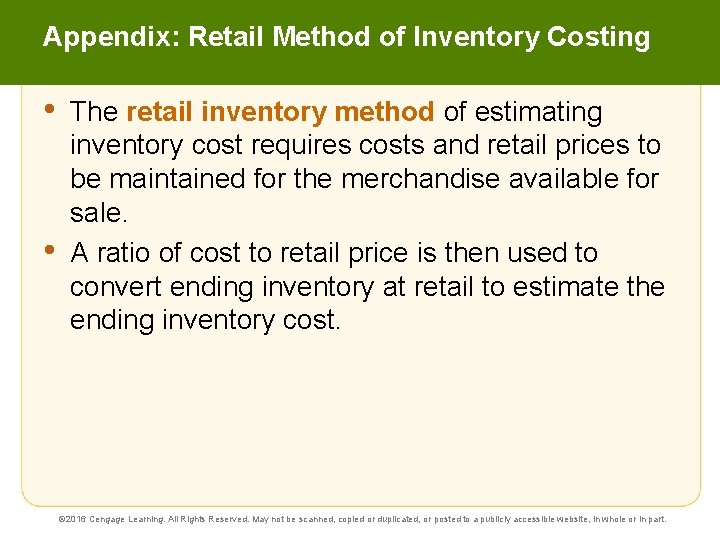 Appendix: Retail Method of Inventory Costing • • The retail inventory method of estimating