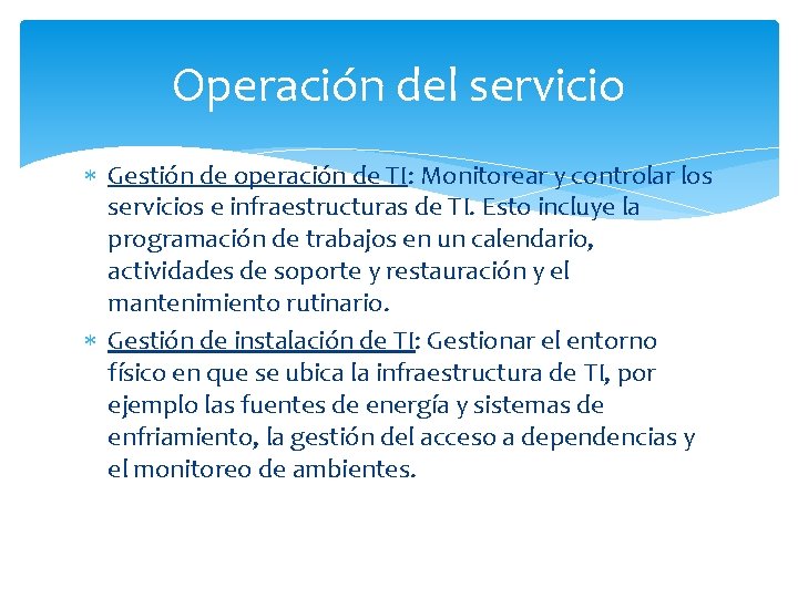 Operación del servicio Gestión de operación de TI: Monitorear y controlar los servicios e