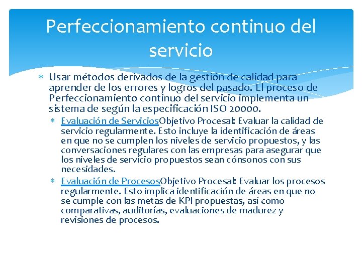 Perfeccionamiento continuo del servicio Usar métodos derivados de la gestión de calidad para aprender