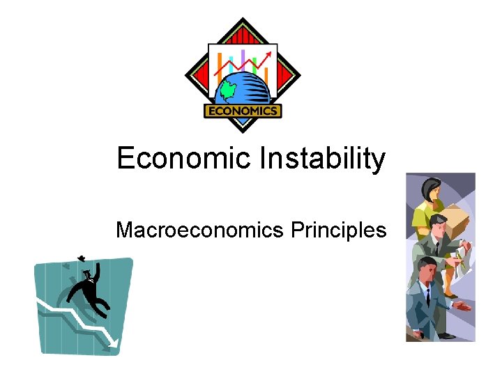 Economic Instability Macroeconomics Principles 