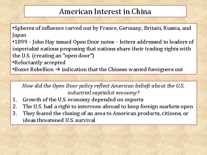 American Interest in China • Spheres of influence carved out by France, Germany, Britain,