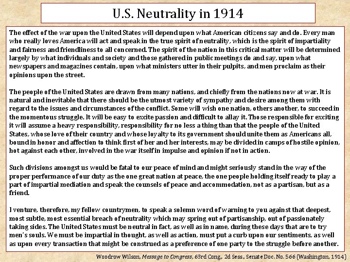 U. S. Neutrality in 1914 The effect of the war upon the United States