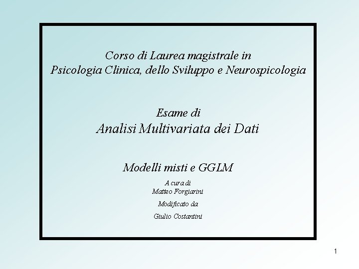 Corso di Laurea magistrale in Psicologia Clinica, dello Sviluppo e Neurospicologia Esame di Analisi